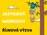 JAZYKOVÝ WORKOUT: ŘÍJNOVÁ výzva