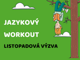 JAZYKOVÝ WORKOUT: LISTOPADOVÁ VÝZVA