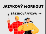 Jazykový workout: Březnová výzva, zdá se, byla oříškem..