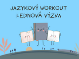 JAZYKOVÝ WORKOUT: lednová výzva